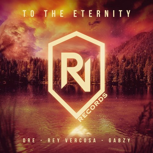 Dre Guazzelli, Rey Vercosa, Gabzy - To The Eternity [RV082]